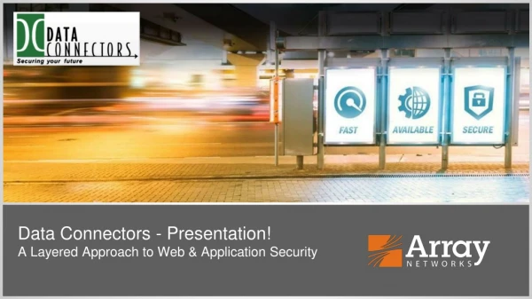 Data Connectors - Presentation! A Layered Approach to Web &amp; Application Security