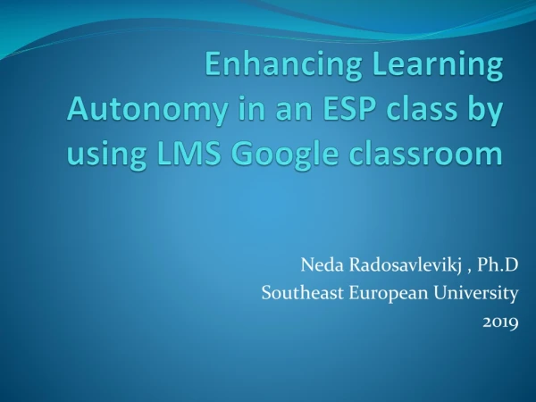 Enhancing Learning Autonomy in an ESP class by using LMS Google classroom