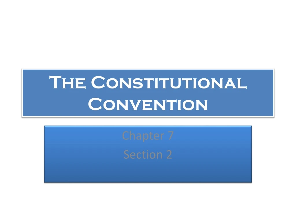 PPT - The Constitutional Convention PowerPoint Presentation, Free ...