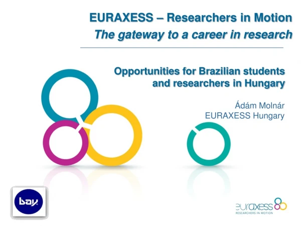 EURAXESS – Researchers in Motion The gateway to a career in research