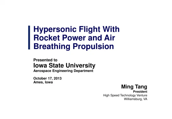 Hypersonic Flight With Rocket Power and Air Breathing Propulsion Presented to