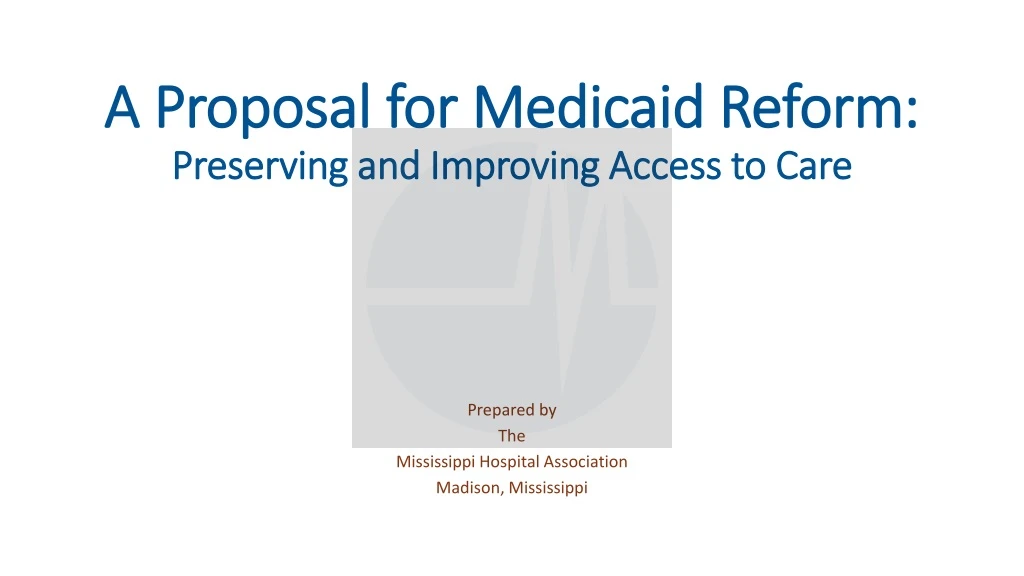 a proposal for medicaid reform preserving and improving access to care