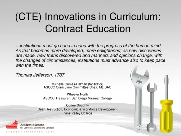 (CTE) Innovations in Curriculum: Contract Education