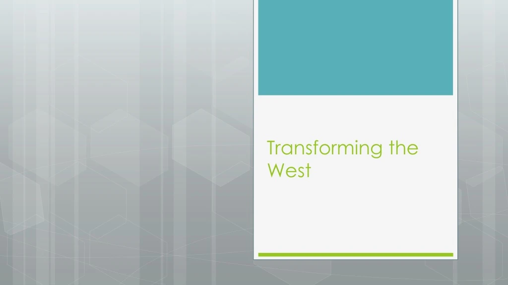 transforming the west