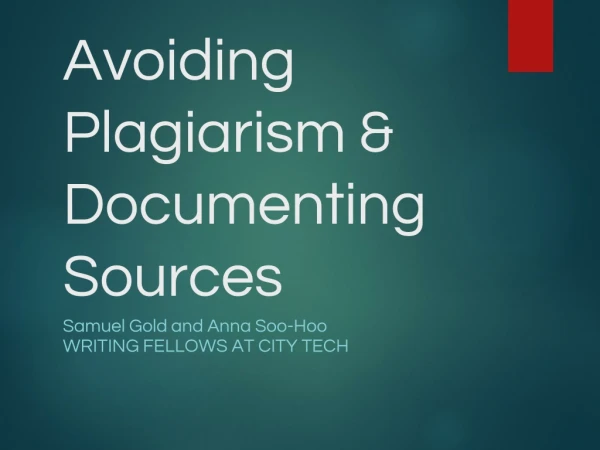 Avoiding Plagiarism &amp; Documenting Sources