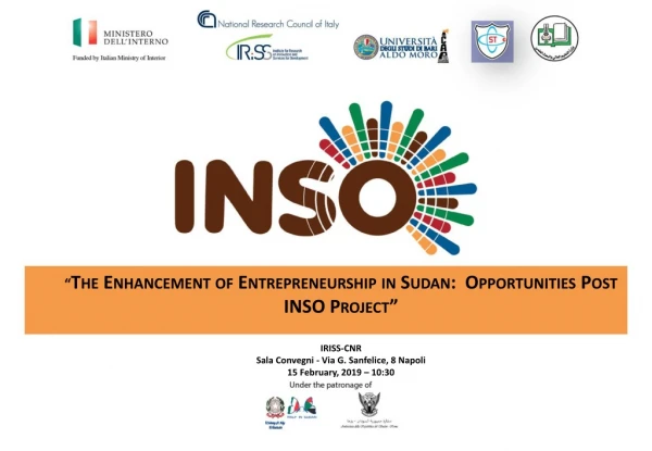 “ The Enhancement of Entrepreneurship in Sudan: Opportunities Post INSO Project” IRISS-CNR