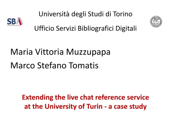 Università degli Studi di Torino Ufficio Servizi Bibliografici Digitali Maria Vittoria Muzzupapa