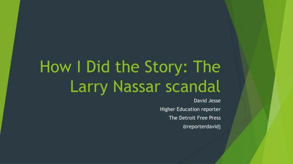 How I Did the Story: The Larry Nassar scandal