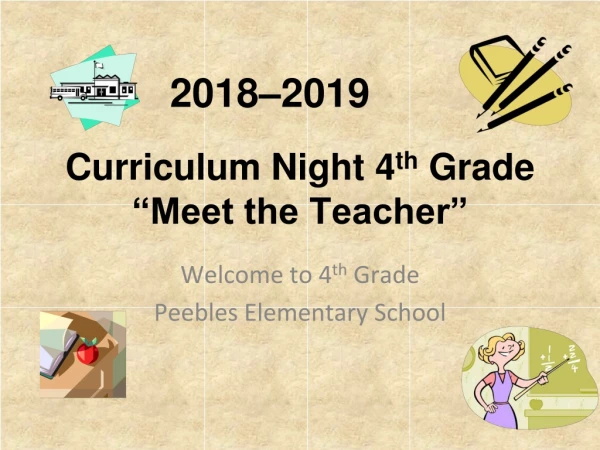 Curriculum Night 4 th Grade “Meet the Teacher”