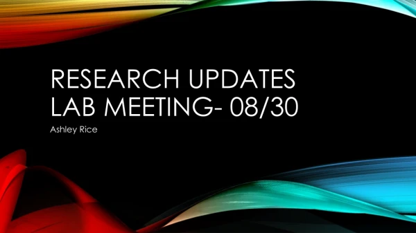 Research Updates Lab meeting- 08/30