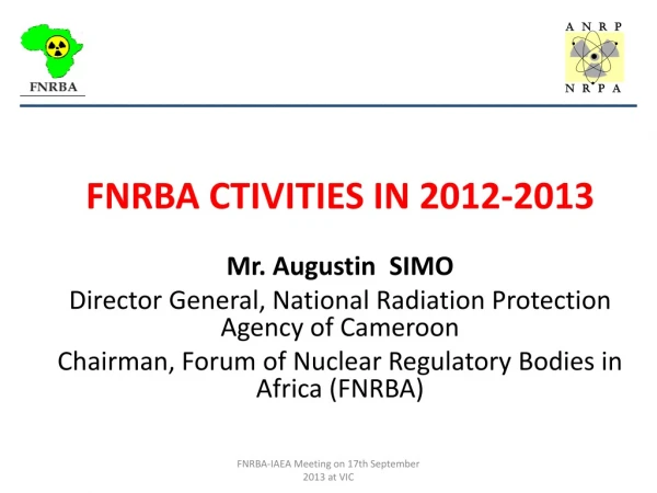 FNRBA CTIVITIES IN 2012-2013 Mr. Augustin SIMO