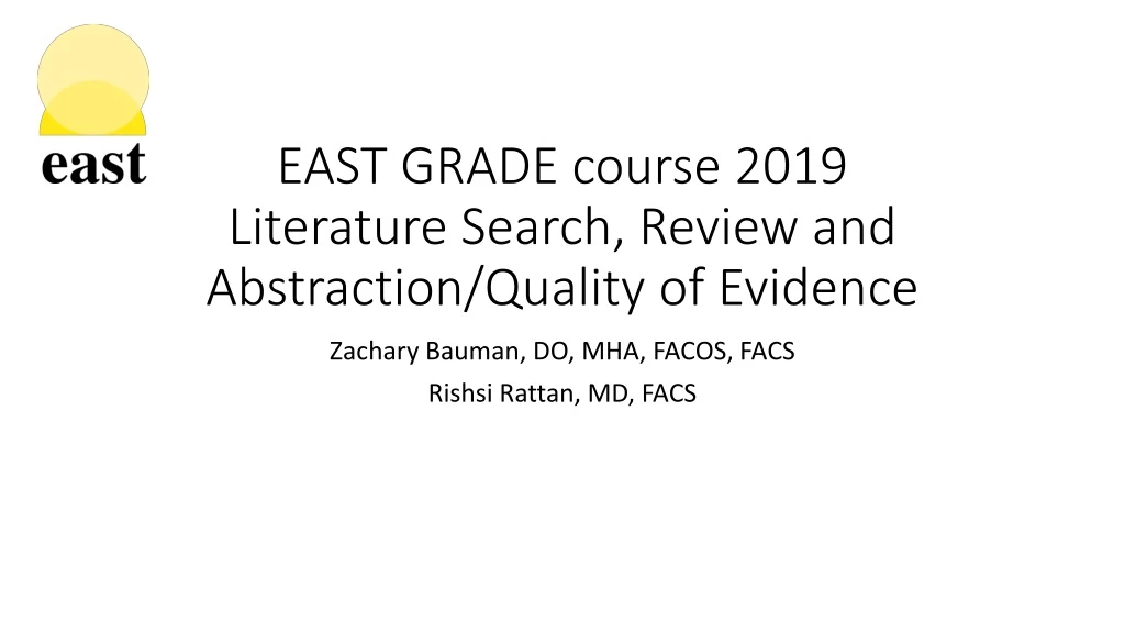 east grade course 2019 literature search review and abstraction quality of evidence