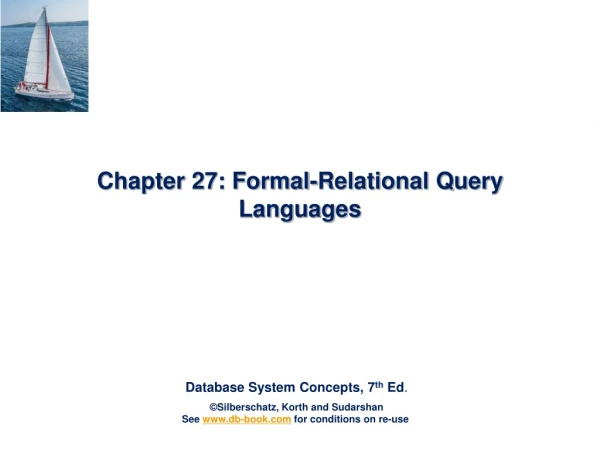 Chapter 27: Formal-Relational Query Languages
