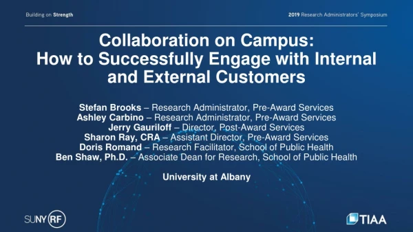 Collaboration on Campus: How to S uccessfully Engage with I nternal and E xternal Customers