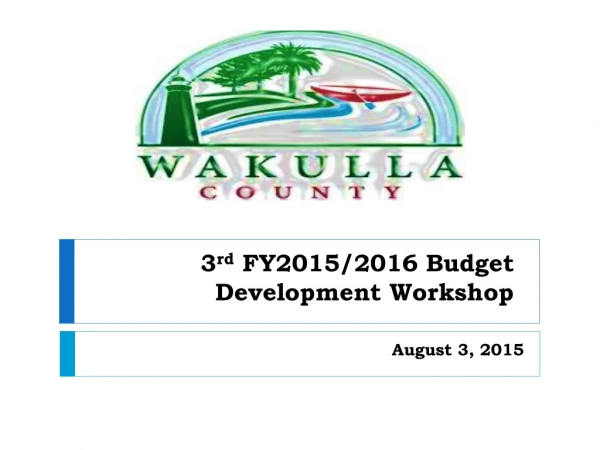 3 rd FY2015/2016 Budget Development Workshop