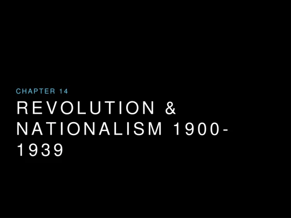 Revolution &amp; Nationalism 1900-1939