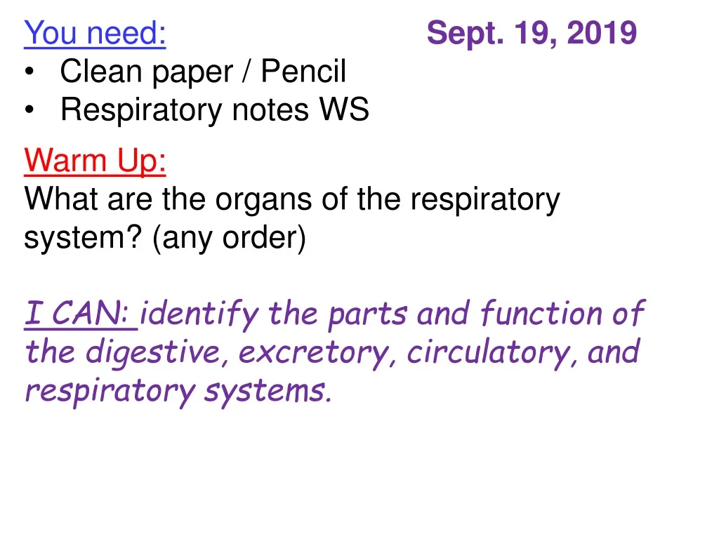 you need clean paper pencil respiratory notes