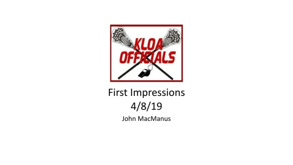First Impressions 4/8/19 John MacManus