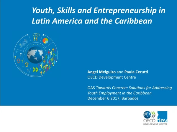 Youth, Skills and E ntrepreneurship in Latin America and the Caribbean