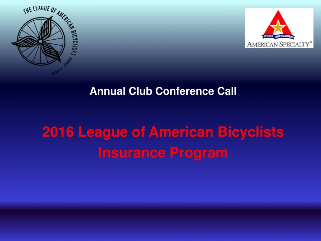 annual club conference call 2016 league of american bicyclists insurance program