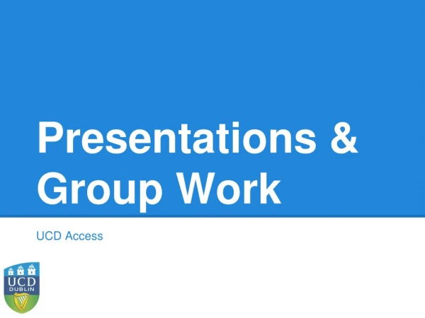 Presentations &amp; Group Work