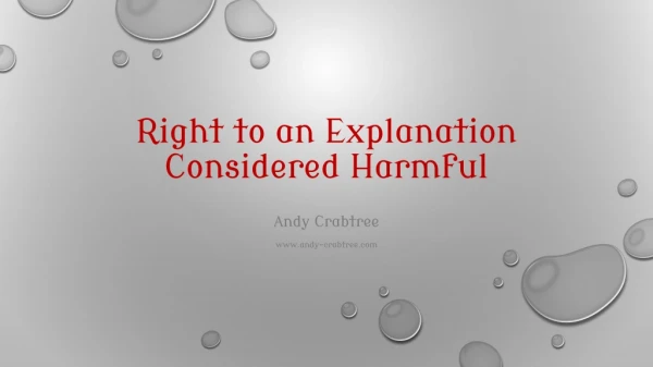 Right to an Explanation Considered Harmful