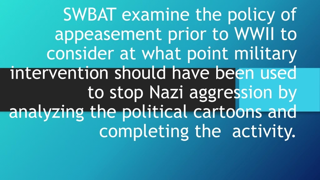 swbat examine the policy of appeasement prior