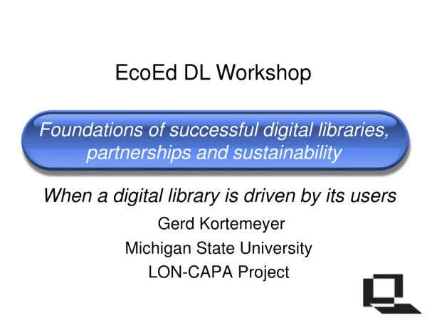 Foundations of successful digital libraries, partnerships and sustainability