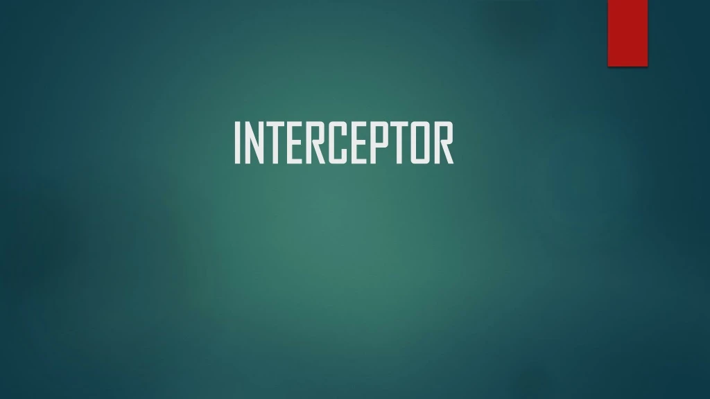 interceptor interceptor
