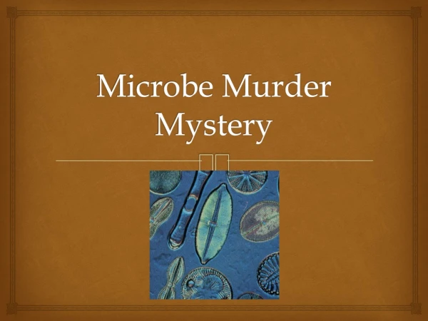 Microbe Murder Mystery
