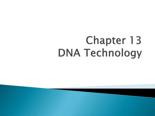 Chapter 13 DNA Technology