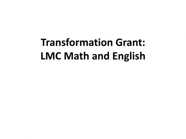 Transformation Grant: LMC Math and English