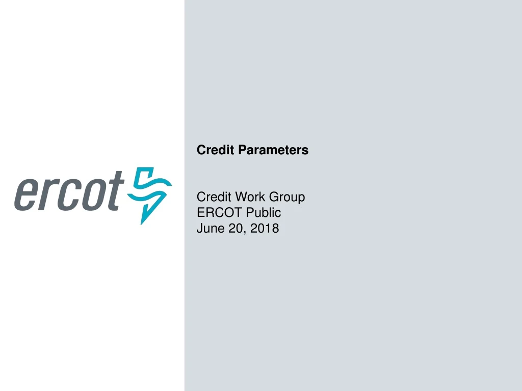 credit parameters credit work group ercot public