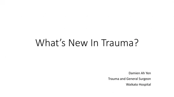 What’s New In Trauma?