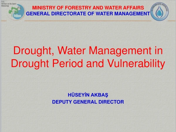 Drought, Water Management in Drought Period and Vulnerability