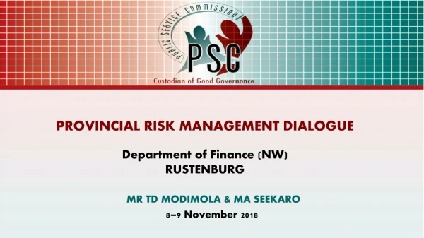 PROVINCIAL RISK MANAGEMENT DIALOGUE Department of Finance ( NW) RUSTENBURG