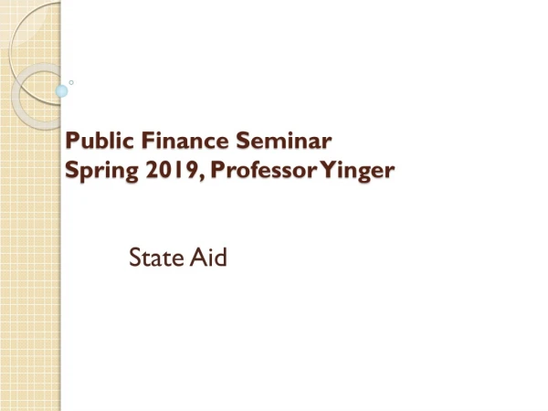 Public Finance Seminar Spring 2019, Professor Yinger