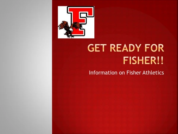 Get Ready for Fisher!!