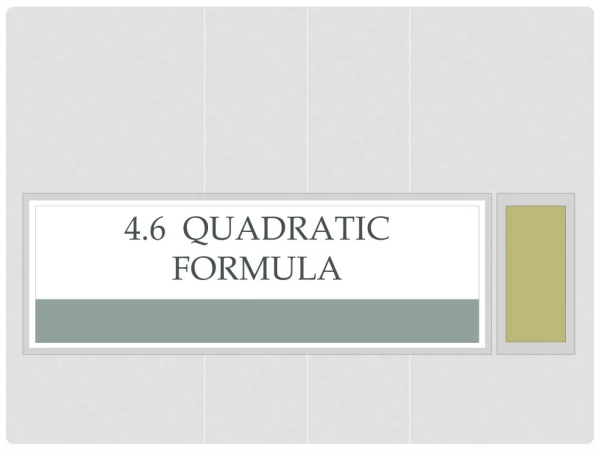 4.6 Quadratic formula