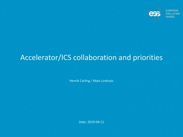 Accelerator/ICS collaboration and priorities