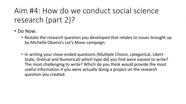 Aim #4: How do we conduct social science research (part 2)?