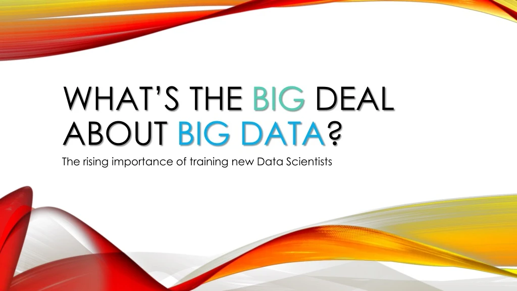 what s the big deal about big data