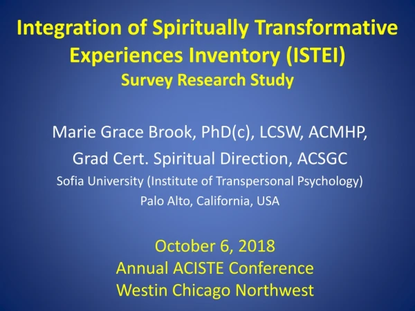 Integration of Spiritually Transformative Experiences Inventory (ISTEI) Survey Research Study