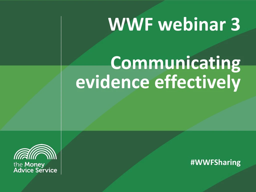 wwf webinar 3 communicating evidence effectively wwfsharing
