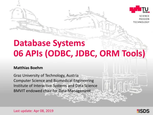 Database Systems 06 APIs (ODBC, JDBC, ORM Tools)