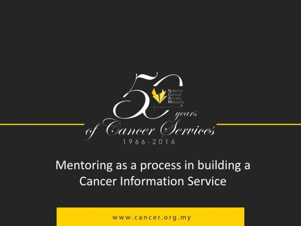 Mentoring as a process in building a Cancer Information Service