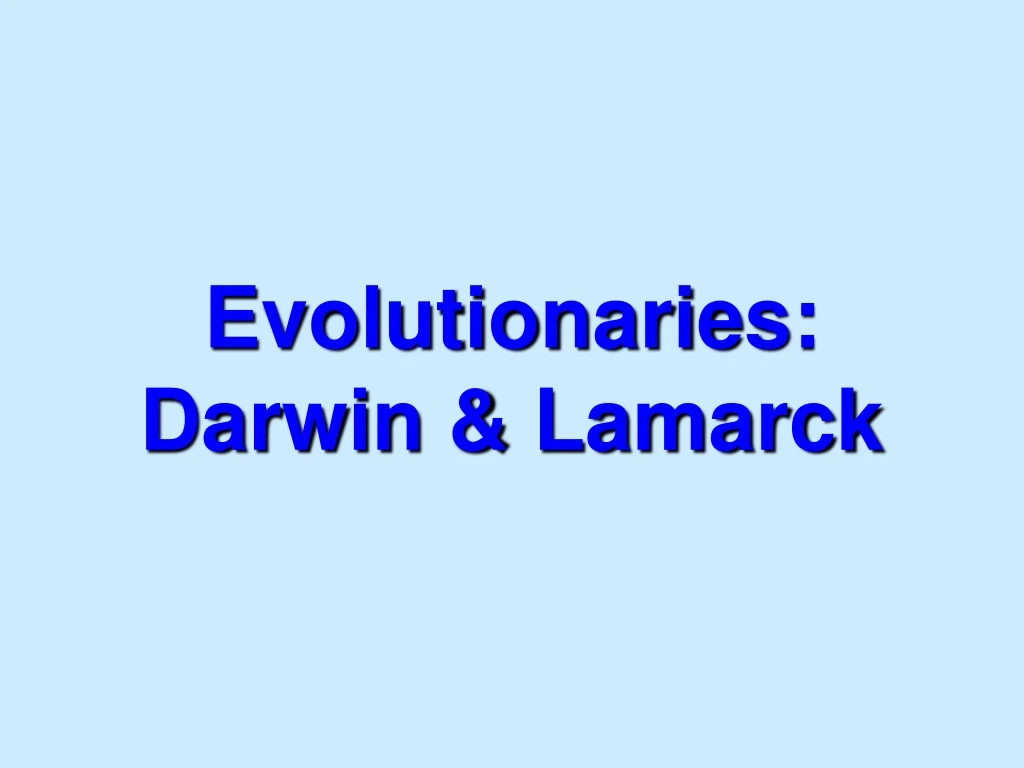 evolutionaries darwin lamarck
