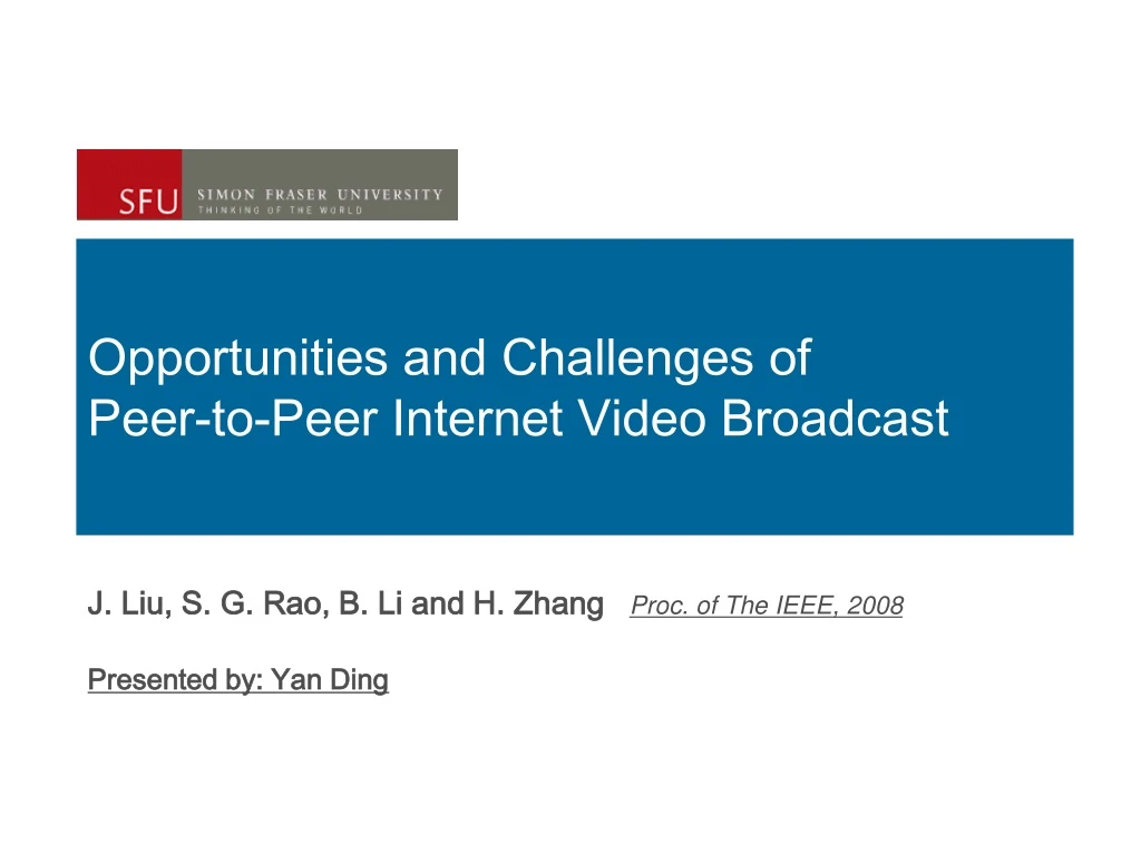 opportunities and challenges of peer to peer internet video broadcast