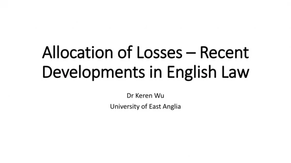 Allocation of Losses – Recent Developments in English Law