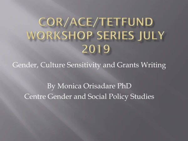 COR/ACE/ TETFund Workshop Series July 2019